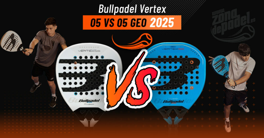 Bullpadel Vertex 05 vs Vertex 05 GEO 2026