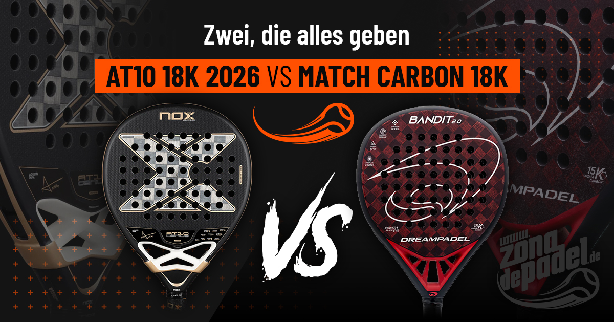 Welche ist besser? Nox AT10 Luxury Genius 18K Alum 2026 vs. Dreampadel Bandit 2.0 2025 – Der ultimative Vergleich